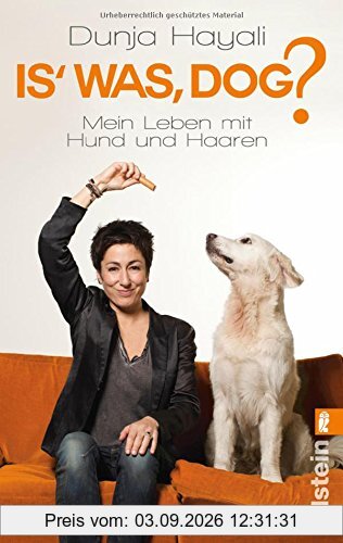 Is was, Dog?: Mein Leben mit Hund und Haaren