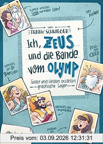 Ich, Zeus, und die Bande vom Olymp Götter und Helden erzählen griechische Sagen