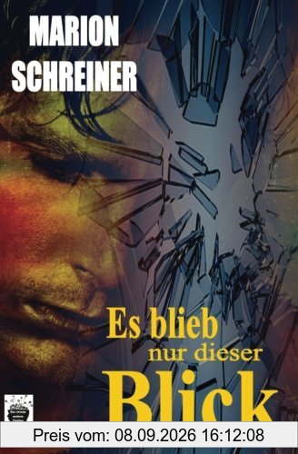 Es blieb nur dieser Blick: Thriller über eine multiple Persönlichkeit