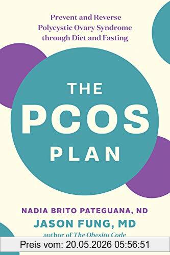 Nadia Brito Pateguana Nd Pcos Plan, Prevent And Reverse Polycystic Ovary Syndrome Through Diet And Fasting (Greystone Books)