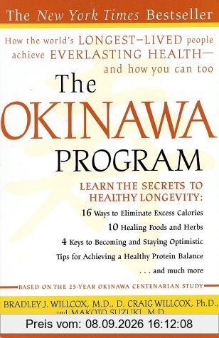 The Okinawa Program: How the World's Longest-Lived People Achieve Everlasting Health--And How You Can Too