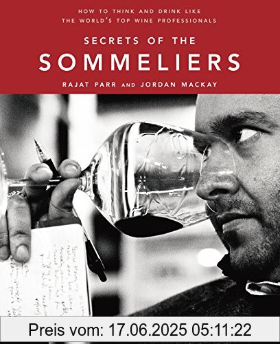 Binding : Gebundene Ausgabe, Label : Ten Speed Press, Publisher : Ten Speed Press, NumberOfItems : 1, PackageQuantity : 1, medium : Gebundene Ausgabe, numberOfPages : 240, publicationDate : 2010-10-19, releaseDate : 2010-10-19, authors : Rajat Parr, Jordan Mackay, ISBN : 158008298X