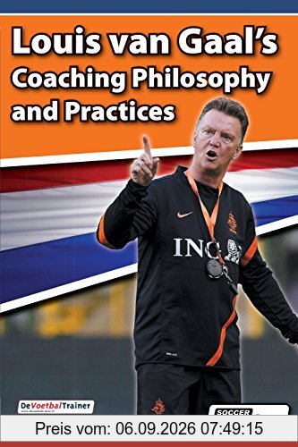 Louis van Gaal's Coaching Philosophy and Practices