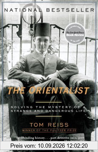 The Orientalist: Solving the Mystery of a Strange and Dangerous Life
