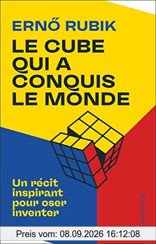 Le cube qui a conquis le monde : un récit inspirant pour oser inventer