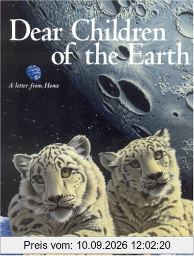 Dear Children of the Earth: A Letter from Home