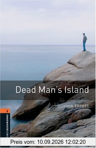 Dead Man's Island: Reader. 7. Schuljahr, Stufe 2: 700 Headwords (Oxford Bookworms Library: Stage 2)