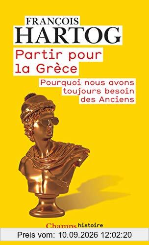 Partir pour la Grèce : pourquoi nous avons toujours besoin des Anciens