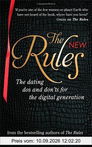 The New Rules: The dating dos and don'ts for the digital generation from the bestselling authors of The Rules