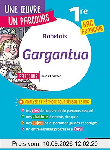 Rabelais, Gargantua : parcours rire et savoir (1re générale), la bonne éducation (1re technologique) : 1re toutes séries, bac français