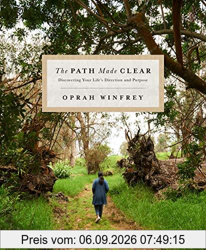 The Path Made Clear: Discovering Your Life's Direction and Purpose