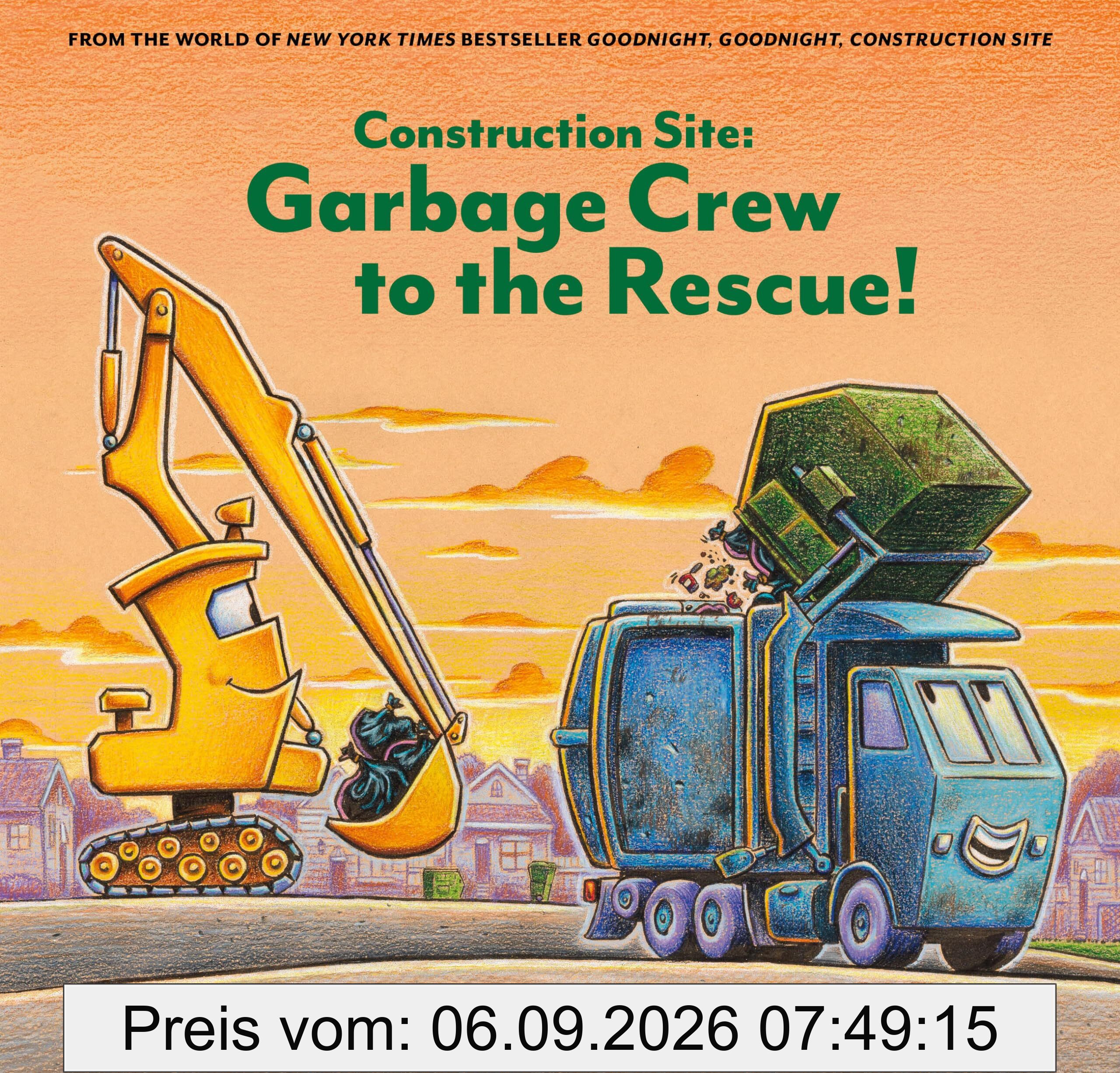 Construction Site: Garbage Crew to the Rescue! (Goodnight, Goodnight, Construc)