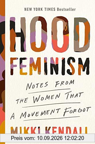 Hood Feminism: Notes from the Women That a Movement Forgot