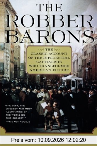 The Robber Barons: The Great American Capitalists, 1861-1901 (Harvest Book)