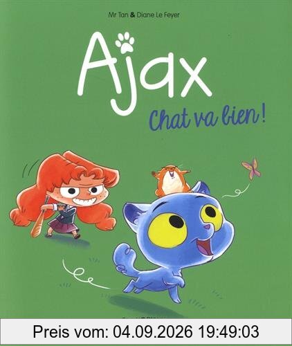 Ajax. Vol. 1. Chat va bien !