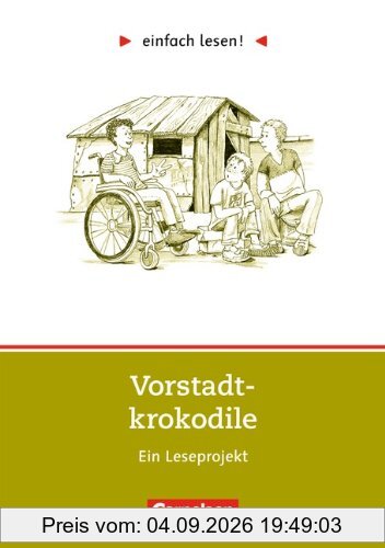 einfach lesen! Vorstadtkrokodile. Eine Geschichte vom Aufpassen. Ein Leseprojekt zu dem gleichnamigen Roman von Max von der Grün