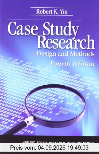 Case Study Research: Design and Methods: 5 (Applied Social Research Methods)