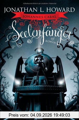 Johannes Cabal - Seelenfänger: Roman