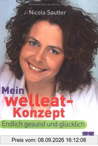 Mein welleat-Konzept: Endlich gesund und glücklich