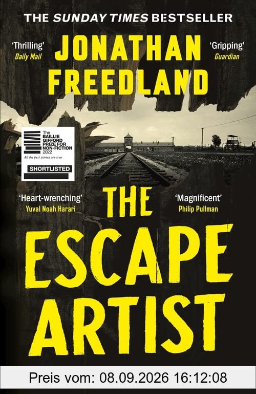The Escape Artist: The Man Who Broke Out of Auschwitz to Warn the World