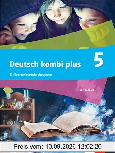 deutsch.kombi plus 5. Differenzierende Ausgabe Baden-Württemberg: Schulbuch mit Medien Klasse 5