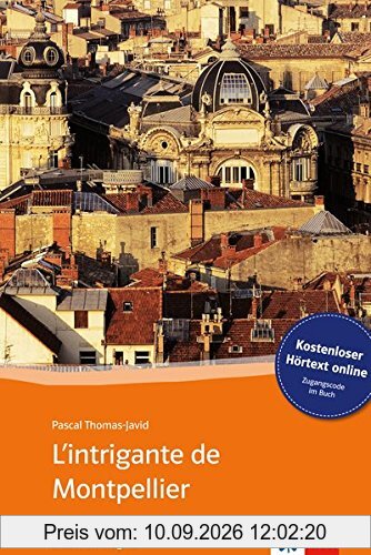 L'intrigante de Montpellier: Buch mit kostenlosem Hörtext online. Französische Lektüre für das 4. Lernjahr. Mit Annotationen (collection enigma)