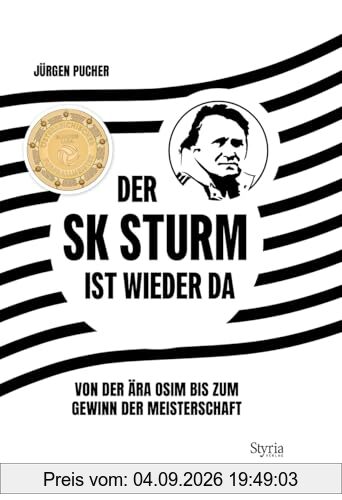 Der SK Sturm ist wieder da: Die Ära Osim und der Weg zurück an die Spitze: Von der Ära Osim bis zum Gewinn der Meisterschaft