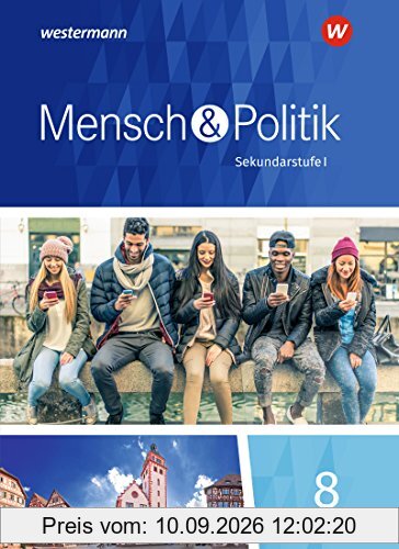 Mensch und Politik SI - Ausgabe 2018 für Baden-Württemberg und Sachsen-Anhalt: Schülerband 8