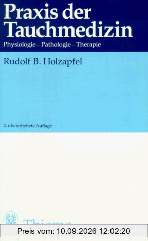 Praxis der Tauchmedizin. Physiologie - Pathologie - Therapie