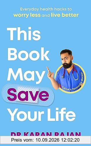 This Book May Save Your Life: Everyday Health Hacks to Worry Less and Live Better
