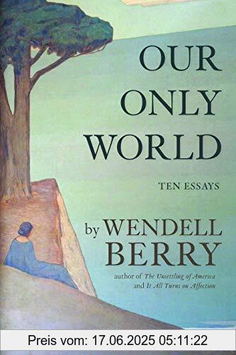 Brand : Counterpoint LLC, Binding : Taschenbuch, Edition : Reprint, Label : Counterpoint LLC, Publisher : Counterpoint LLC, NumberOfItems : 1, PackageQuantity : 1, medium : Taschenbuch, numberOfPages : 192, publicationDate : 2015-11-10, releaseDate : 2015-11-10, authors : Wendell Berry, ISBN : 1619027003