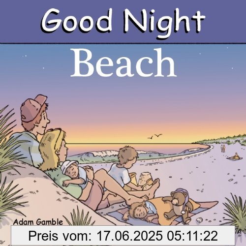 Binding : Pappbilderbuch, Edition : Brdbk, Label : Good Night Books, Publisher : Good Night Books, NumberOfItems : 1, PackageQuantity : 1, medium : Sonstige Einbände, numberOfPages : 20, publicationDate : 2007-05-01, releaseDate : 2007-05-01, authors : Adam Gamble, ISBN : 160219002X