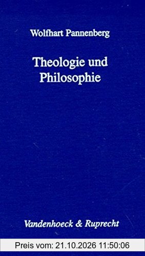 Theologie und Philosophie (Arbeiten Zur Kirchlichen Zeitgeschichte - Reihe B)