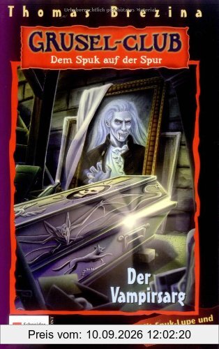 Grusel-Club - Dem Spuk auf der Spur, Band 05: Der Vampirsarg: BD 5