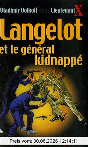 Langelot. Vol. 37. Langelot et le général kidnappé
