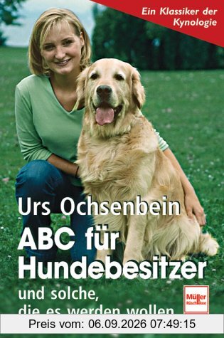 ABC für Hundebesitzer: und solche, die es werden wollen