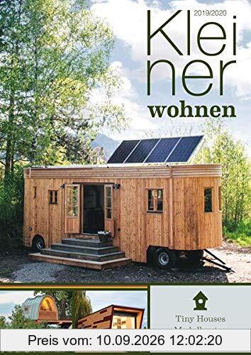 Kleiner Wohnen 2019/2020: Magazin für Tiny Houses, Modulbauten und Baumhäuser