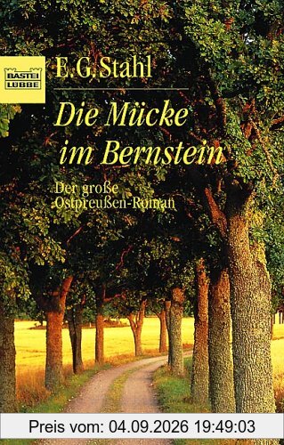 Die Mücke im Bernstein: Der große Ostpreußen-Roman
