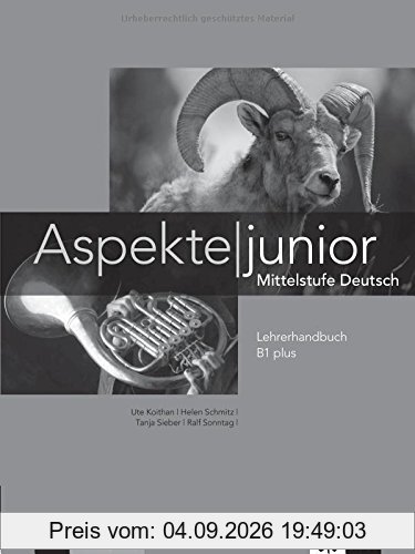 Aspekte junior B1 plus: Mittelstufe Deutsch. Lehrerhandbuch (Aspekte junior / Mittelstufe Deutsch)