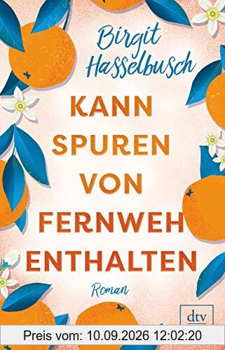 Kann Spuren von Fernweh enthalten: Roman