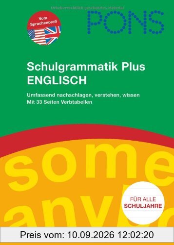 PONS Schulgrammatik Plus Englisch: Umfassend nachschlagen, verstehen, wissen. Mit 33 Seiten Verbtabellen