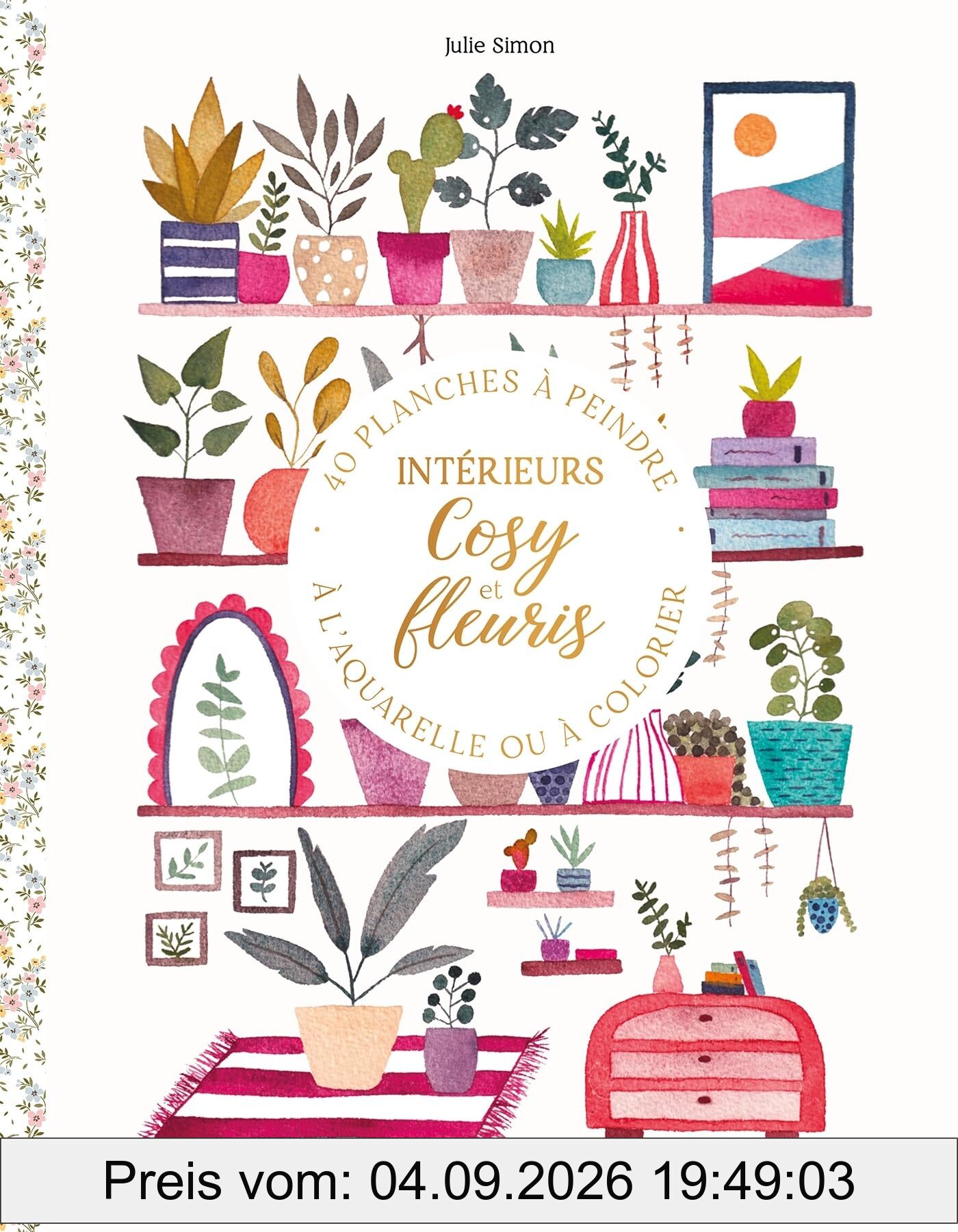 Intérieurs cosy et fleuris : 40 planches à peindre à l'aquarelle ou à colorier