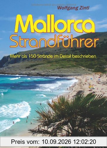 Mallorca Strandführer: mehr als 150 Strände im Detail beschrieben