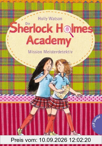 Die Sherlock-Holmes-Academy, Band 3: Die Sherlock-Holmes-Academy, Mission Meisterdetektiv