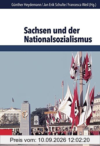 Sachsen und der Nationalsozialismus (Schriften des Hannah-Arendt-Instituts für Totalitarismusforschung)