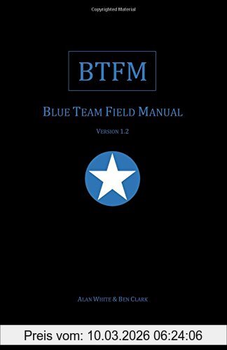 White, Alan J Blue Team Field Manual (Btfm) (Rtfm)
