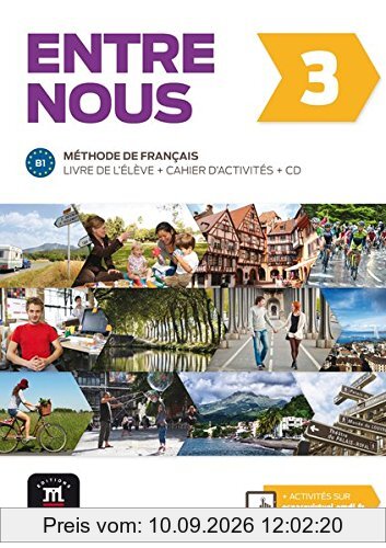 Entre nous 3 (B1): Livre de l'élève + cahier d'exercices + MP3-CD