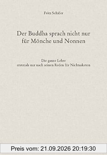 Der Buddha sprach nicht nur für Mönche und Nonnen