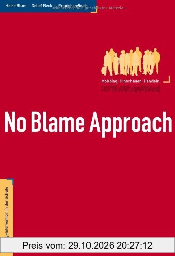 No Blame Approach - Mobbing-Intervention in der Schule - Praxishandbuch