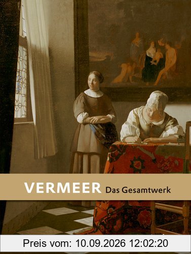 Vermeer: Das Gesamtwerk. Jubiläumsausgabe 175 Jahre Belser